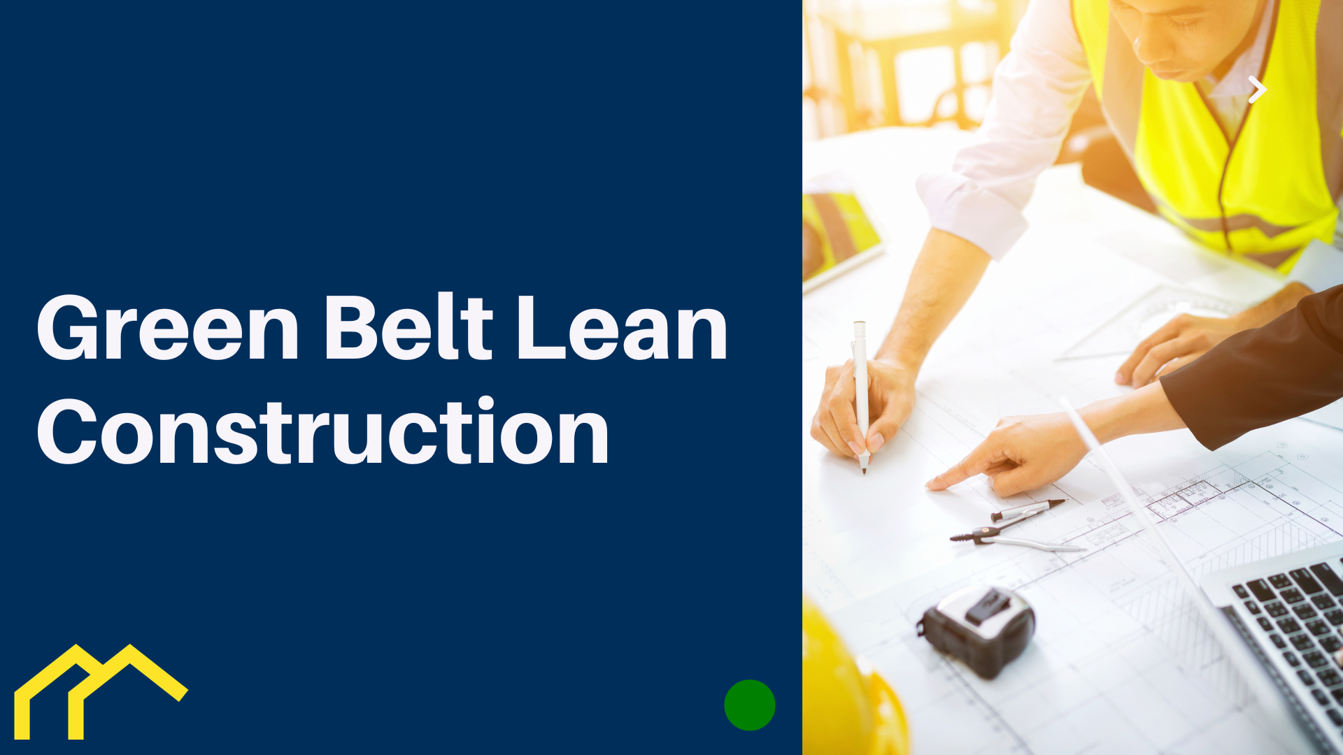 Green Belt LEAN CONSTRUCTION PLEANNOV